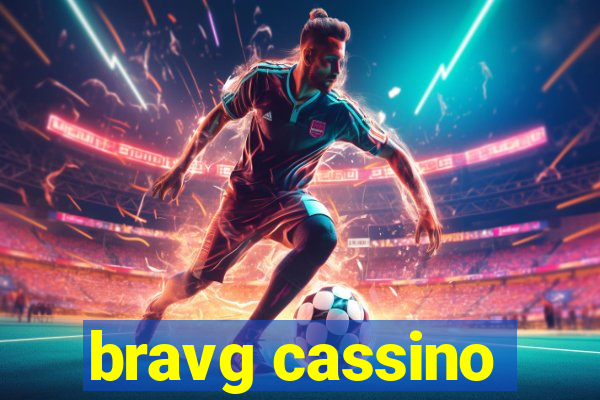 bravg cassino